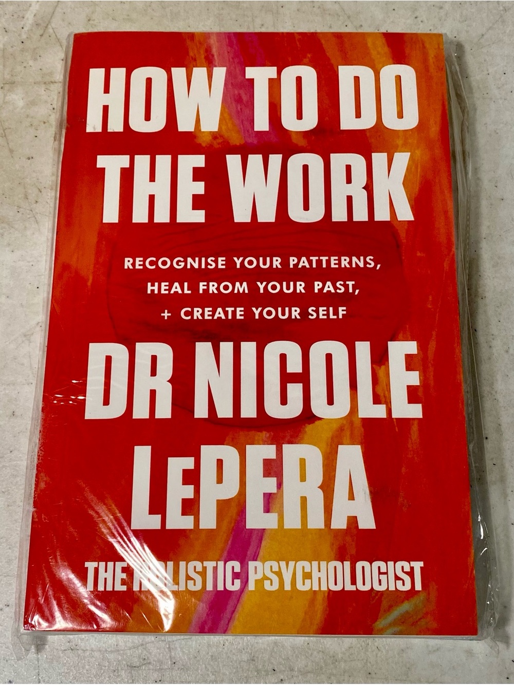 How To Do The Work by Dr. Nicole LePera Paperback Book Holistic Psychology NEW